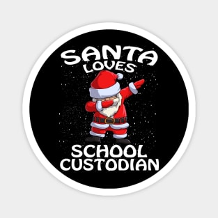 Santa Loves School Custodian Christmas Magnet